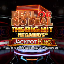 Deal or No Deal the Big Hit Megaways Jackpot King